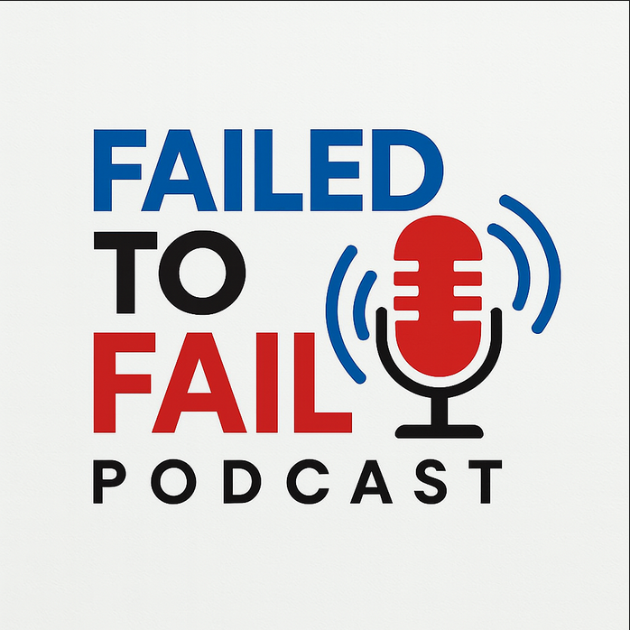 Failed to Fail Podcast